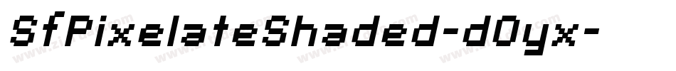 SfPixelateShaded-dOyx字体转换 SfPixelateShaded-dOyx字体转换
