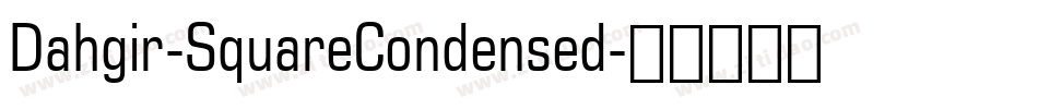 Dahgir-SquareCondensed字体转换