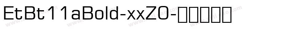 EtBt11aBold-xxZ0字体转换