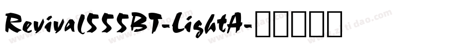 Revival555BT-LightA字体转换