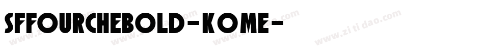 SfFourcheBold-K0me字体转换