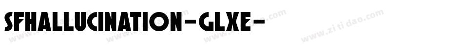 SfHallucination-glxE字体转换