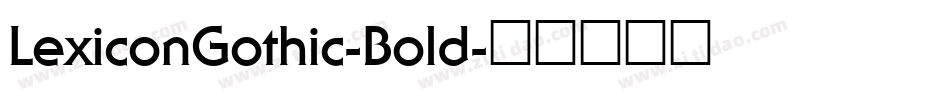 LexiconGothic-Bold字体转换