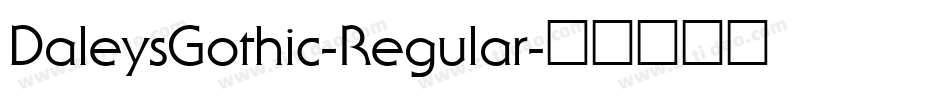 DaleysGothic-Regular字体转换