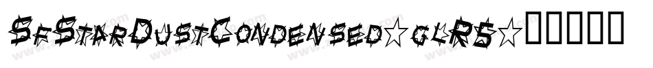 SfStarDustCondensed-glR5字体转换