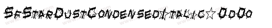 SfStarDustCondensedItalic-0d0o字体转换 SfStarDustCondensedItalic-0d0o字体转换
