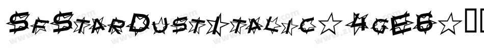 SfStarDustItalic-4gE6字体转换 SfStarDustItalic-4gE6字体转换