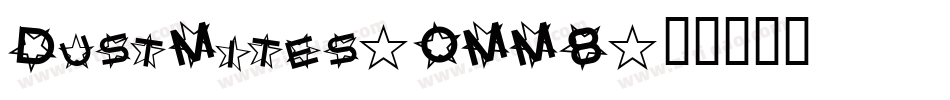 DustMites-OMM8字体转换