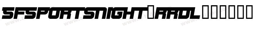 SfSportsNight-rrdL字体转换 SfSportsNight-rrdL字体转换