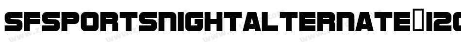 SfSportsNightAlternate-12oj字体转换 SfSportsNightAlternate-12oj字体转换