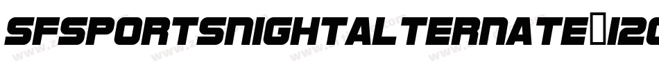SfSportsNightAlternate-12oj字体转换 SfSportsNightAlternate-12oj字体转换