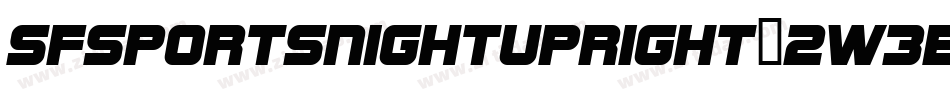SfSportsNightUpright-2W3e字体转换 SfSportsNightUpright-2W3e字体转换