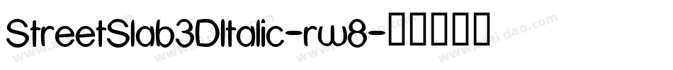 StreetSlab3DItalic-rw8字体转换