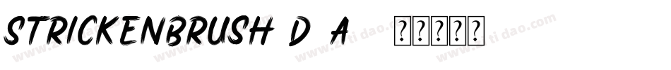 StrickenBrush-D9a3字体转换 StrickenBrush-D9a3字体转换