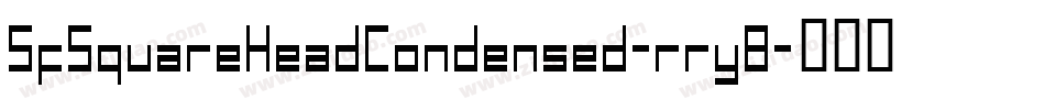 SfSquareHeadCondensed-rry8字体转换 SfSquareHeadCondensed-rry8字体转换