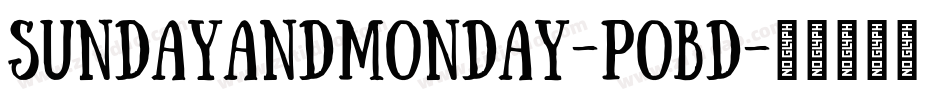 SundayAndMonday-poBD字体转换