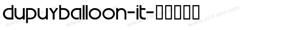 DupuyBALloon-It字体转换