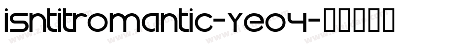 IsntItRomantic-YEo4字体转换