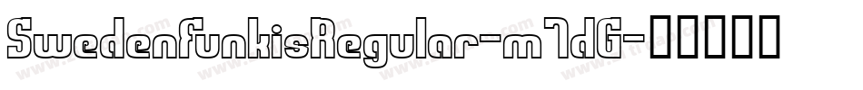 SwedenFunkisRegular-m1dG字体转换 SwedenFunkisRegular-m1dG字体转换