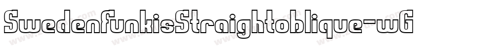 SwedenFunkisStraightoblique-wGaZ字体转换 SwedenFunkisStraightoblique-wGaZ字体转换