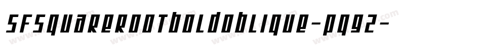 SfSquareRootBoldOblique-Pq92字体转换 SfSquareRootBoldOblique-Pq92字体转换