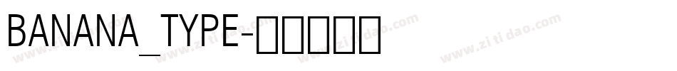 BANANA_TYPE字体转换