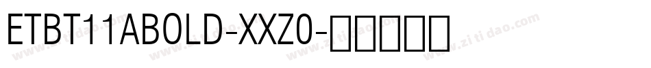 EtBt11aBold-xxZ0字体转换