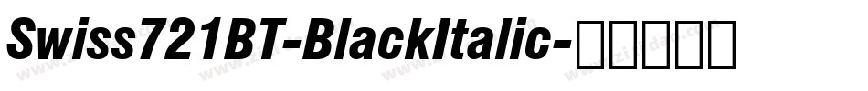 Swiss721BT-BlackItalic字体转换