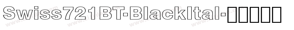 Swiss721BT-BlackItal字体转换