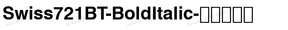 Swiss721BT-BoldItalic字体转换