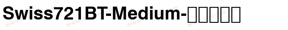 Swiss721BT-Medium字体转换