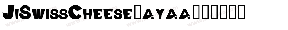 JiSwissCheese-ayaa字体转换