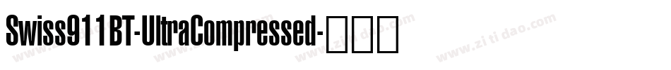 Swiss911BT-UltraCompressed字体转换