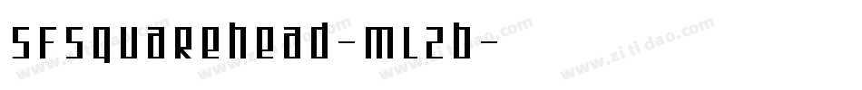 SfSquareHead-ML2B字体转换 SfSquareHead-ML2B字体转换