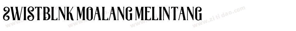 Swistblnk-Moalang-Melintang-2字体转换