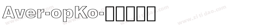 Aver-opKo字体转换