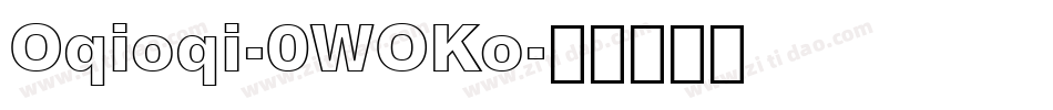 Oqioqi-0WOKo字体转换
