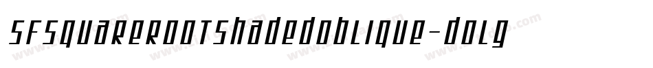 SfSquareRootShadedOblique-dOlg字体转换 SfSquareRootShadedOblique-dOlg字体转换