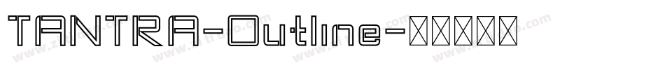 TANTRA-Outline字体转换
