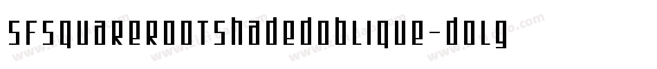 SfSquareRootShadedOblique-dOlg字体转换 SfSquareRootShadedOblique-dOlg字体转换