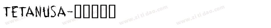 TETANUSA字体转换