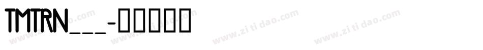 TMTRN___字体转换