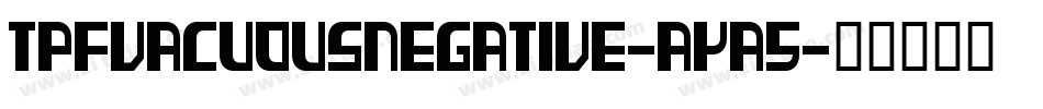 TpfVacuousNegative-ayA5字体转换