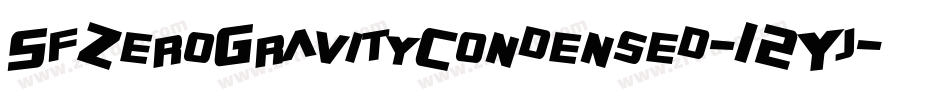 SfZeroGravityCondensed-12Yj字体转换 SfZeroGravityCondensed-12Yj字体转换