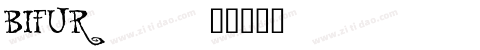 BIFUR___字体转换