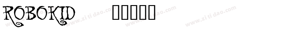 ROBOKID_字体转换