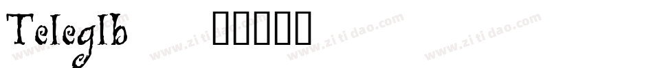 Teleglb_字体转换
