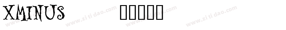XMINUS__字体转换