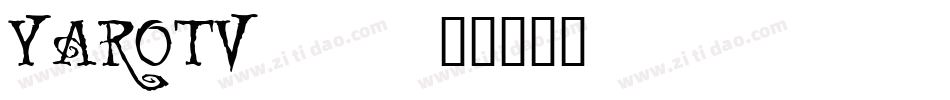 YAROTV__字体转换