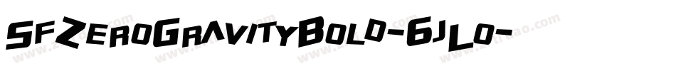 SfZeroGravityBold-6jLo字体转换 SfZeroGravityBold-6jLo字体转换